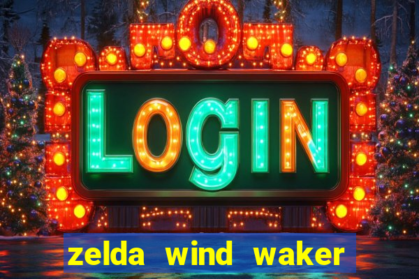 zelda wind waker rom pt-br